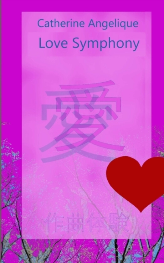 Love Symphony av Catherine Angelique (Paperback)
