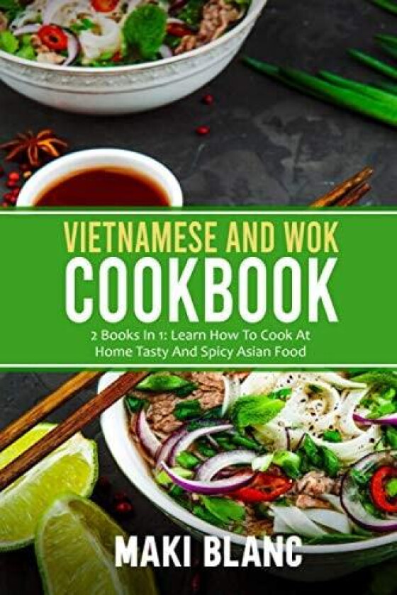 Vietnamese And Wok Cookbook av Maki Blanc (Paperback)