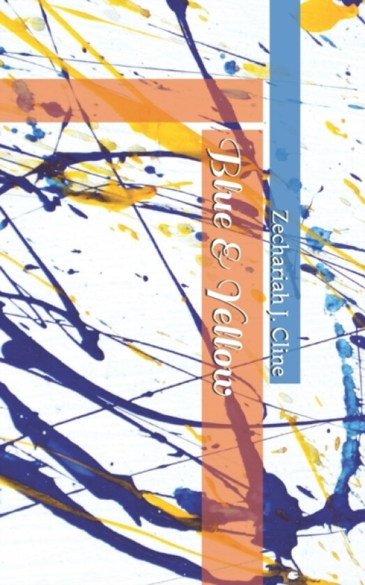 Blue & Yellow av Zechariah J Cline (Paperback)