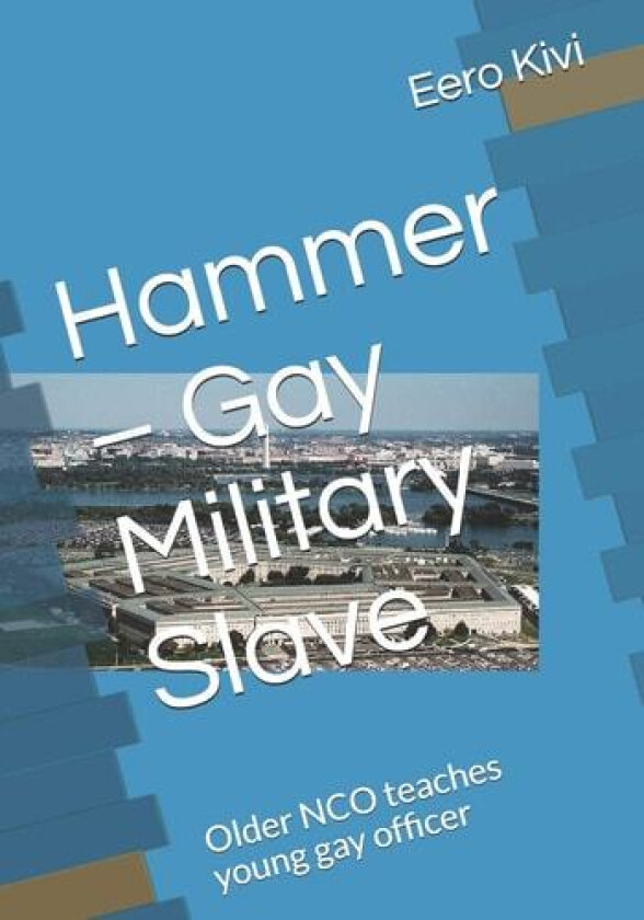 Hammer - Gay Military Slave av Eero Kivi (Paperback)