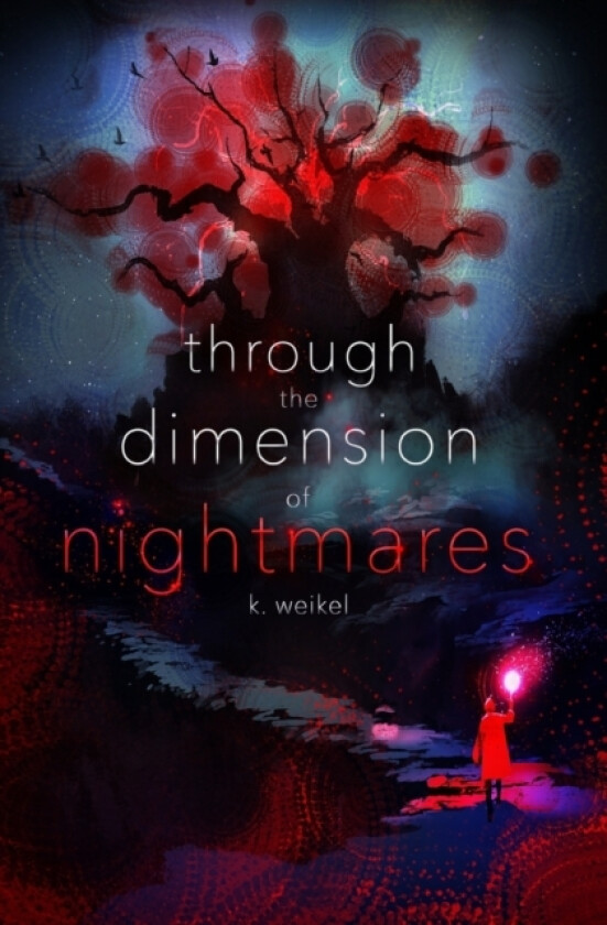 Through the Dimension of Nightmares av K Weikel (Paperback)
