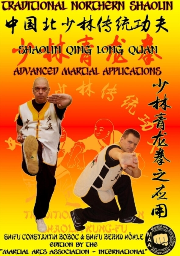 Shaolin Qing Long Quan - Advanced Martial Applications av Bernd Hohle, Constantin Boboc (Paperback)