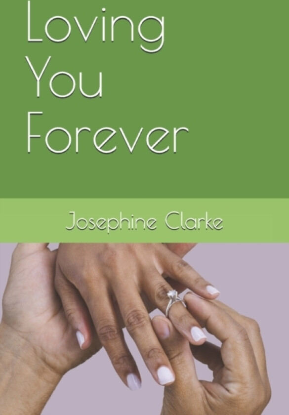 Loving You Forever av Josephine Clarke (Paperback)