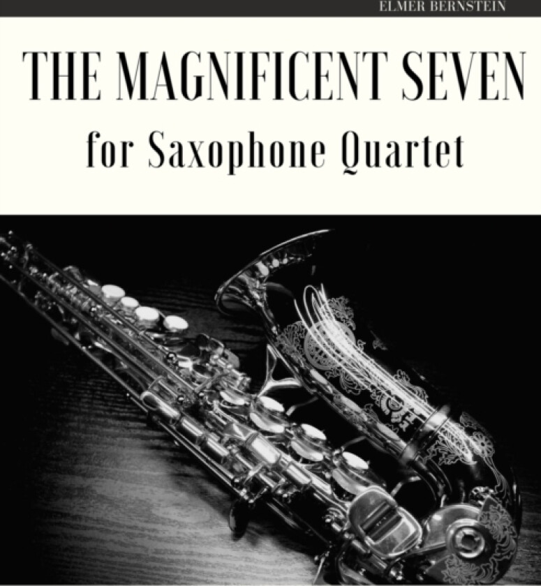 The Magnificent Seven for Saxophone Quartet av Giordano Muolo, Elmer Bernstein (Paperback)