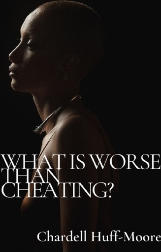 What's Worse Than Cheating? av Chardell Moore (Paperback)
