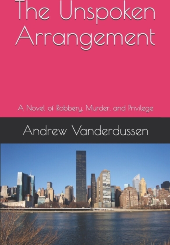 The Unspoken Arrangement av Andrew Vanderdussen (Paperback)