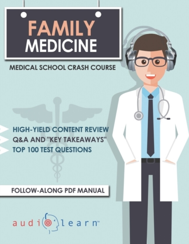 Family Medicine - Medical School Crash Course av Audiolearn Medical Content Team (Paperback)