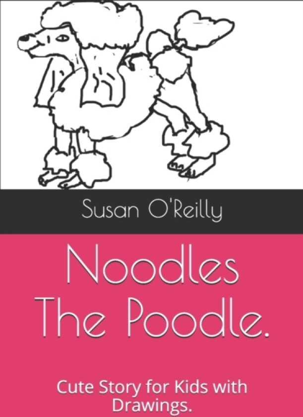 Noodles The Poodle. av Susan O'Reilly (Paperback)
