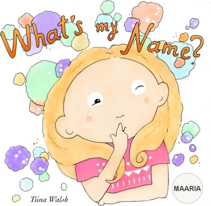 What's My Name? MAARIA av Tiina Walsh (Paperback)