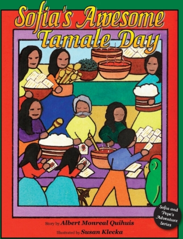 Sofia's Awesome Tamale Day av Albert Monreal Quihuis (Paperback)