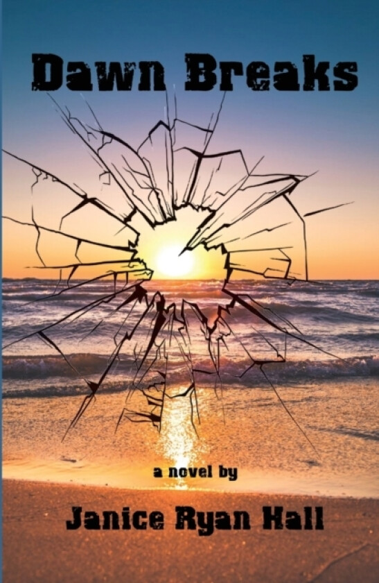 Dawn Breaks av Janice Ryan Hall (Paperback)