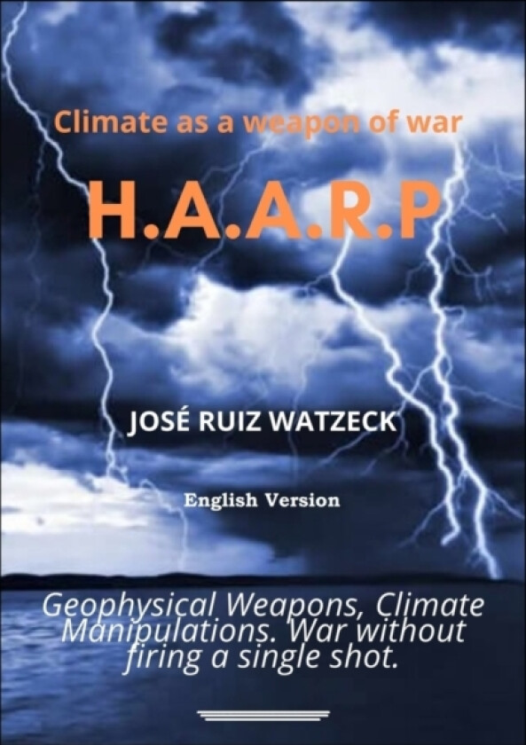 Climate as a weapon of war av Jose Ruiz Watzeck (Paperback)