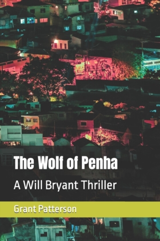 The Wolf of Penha av Grant Patterson (Paperback)