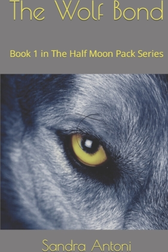 The Wolf Bond av Sandra Antoni (Paperback)