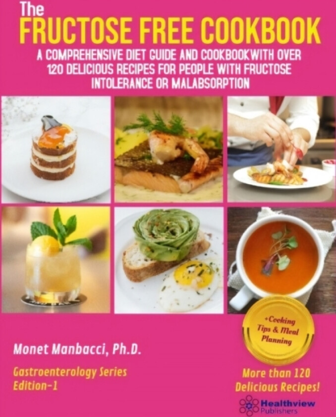 The Fructose Free Cookbook av Monet Manbacci (Paperback)