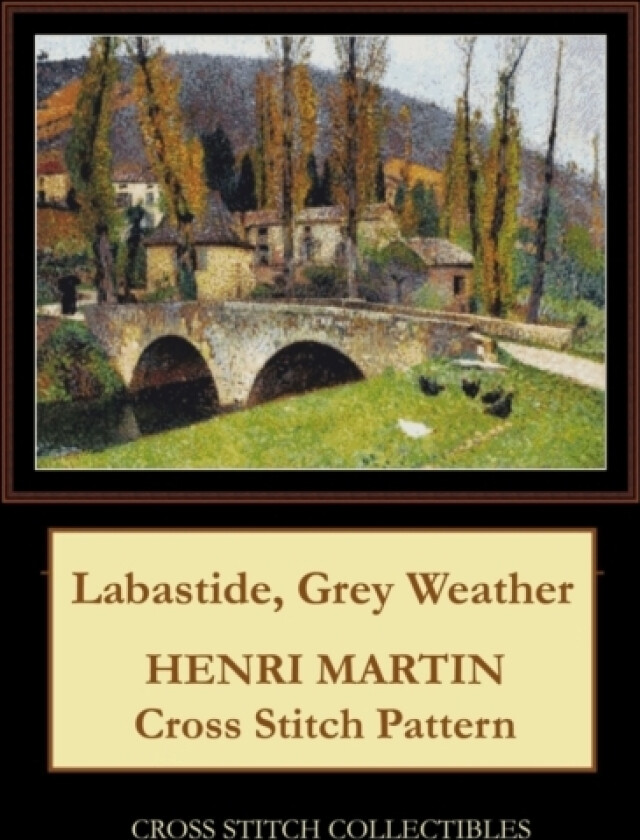 Labastide, Grey Weather av Kathleen George, Cross Stitch Collectibles (Paperback)