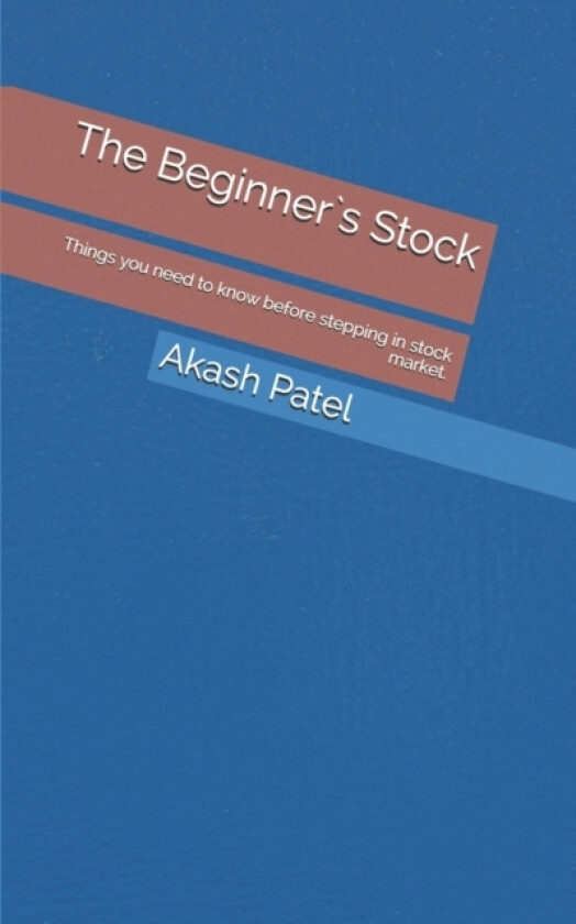 The Beginner`s Stock av Akash Patel (Paperback)