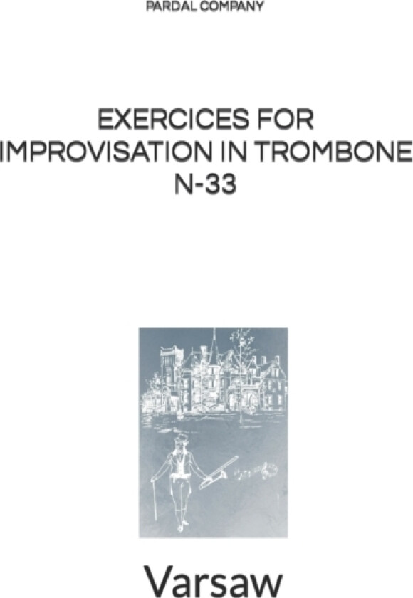 Exercices for Improvisation in Trombone N-33 av Jose Pardal Merza, Jose Lopez Perez, Pardal Music Company Ltd (Paperback)