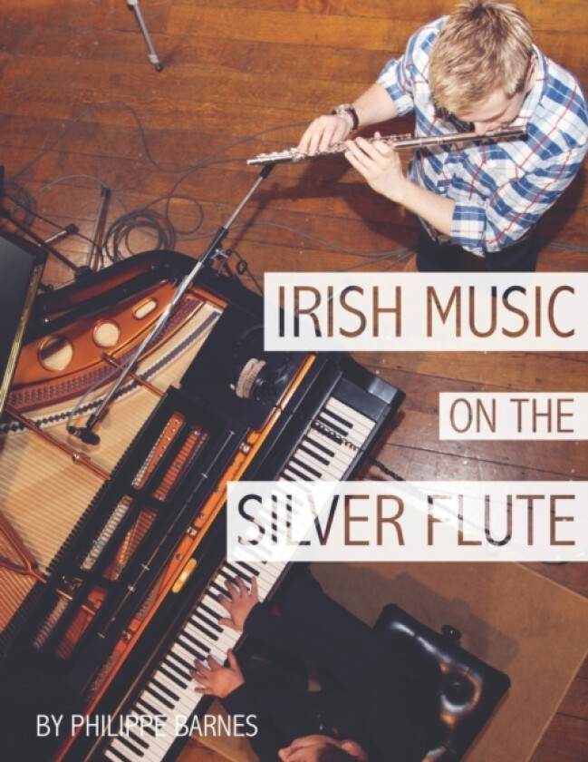 Irish Music on the Silver Flute av Philippe Barnes (Paperback)