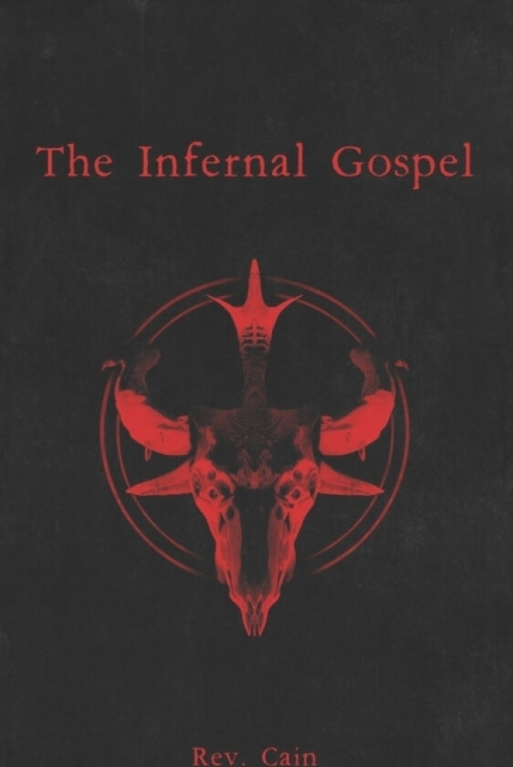 The Infernal Gospel av REV Cain (Paperback)