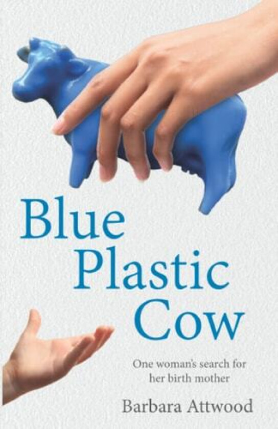 Blue Plastic Cow av Barbara Attwood (Paperback)