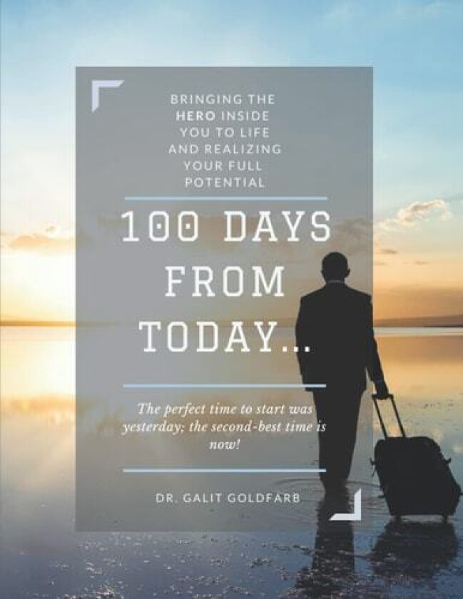 100 Days From Today av Galit Goldfarb (Paperback)