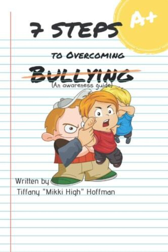 7 Steps to Overcoming Bullying av Tiffany "Mikki High" Hoffman (Paperback)
