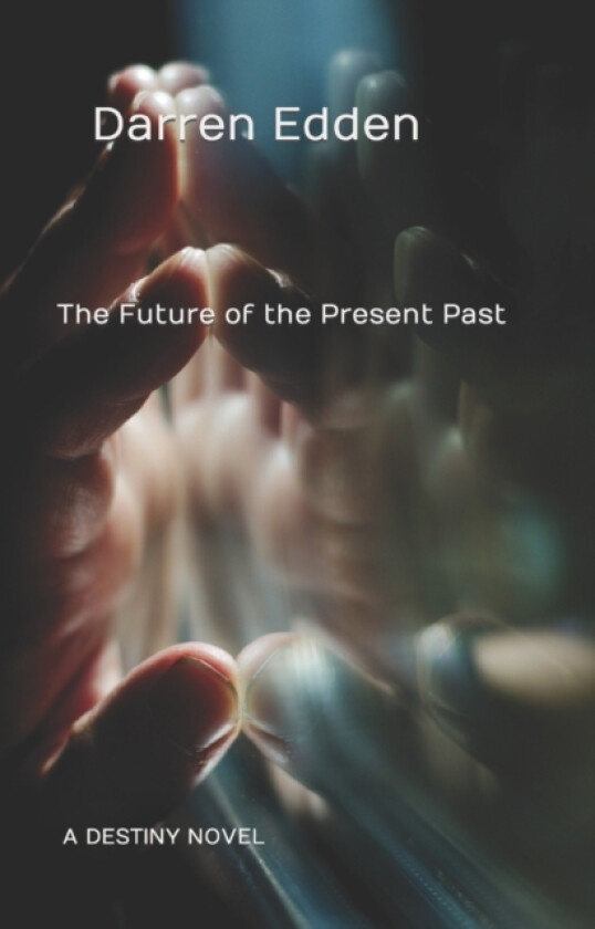 The Future of the Present Past av Darren Edden (Paperback)