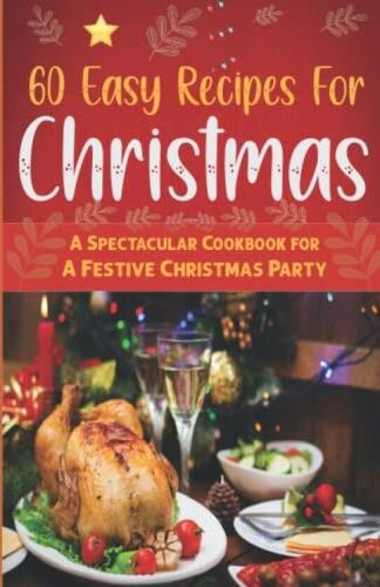 60 Easy Recipes For Christmas av Toral Ash (Paperback)