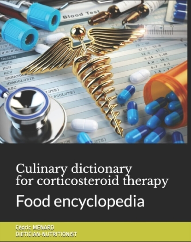 Culinary dictionary for corticosteroid therapy av Cedric Menard (Paperback)