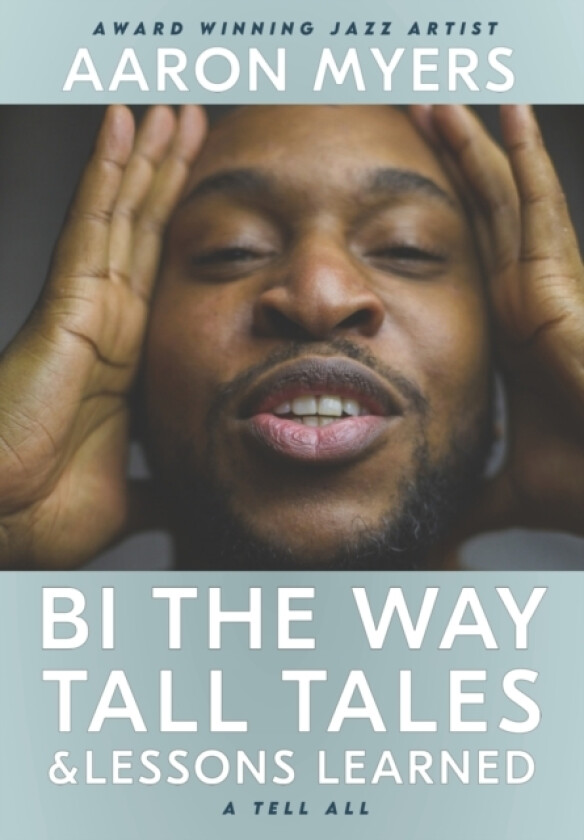 Bi The Way av Aaron Leroy II Myers (Paperback)