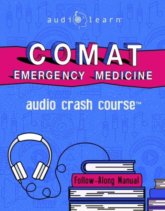 COMAT Emergency Medicine Audio Crash Course av Audiolearn Medical Content Team (Paperback)