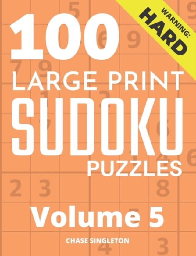 100 Large Print Hard Sudoku Puzzles - Volume 5 - One Puzzle Per Page - Solutions Included - Puzzle Book For Adults av Chase Singleton (Paperback)