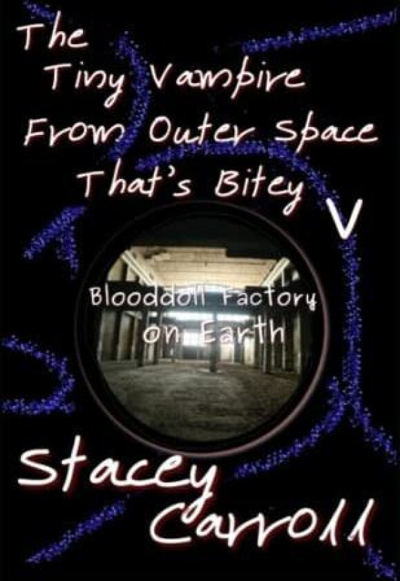 The Tiny Vampire From Outer Space That's Bitey V av Stacey Carroll (Paperback)