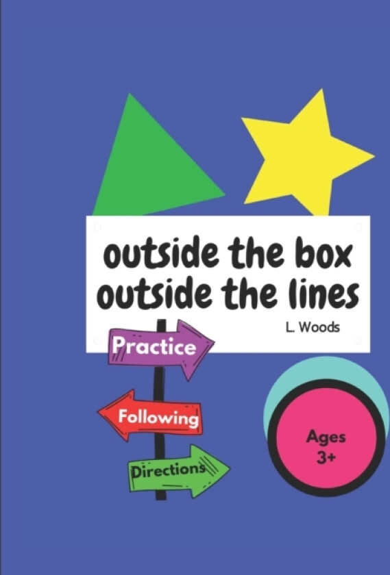 Outside the Box, Outside the Lines av L Woods (Paperback)