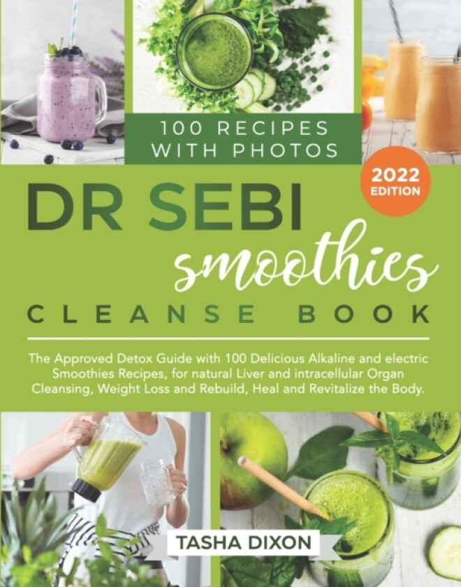 Dr. Sebi Smoothies Cleanse Book av Tasha Dixon (Paperback)