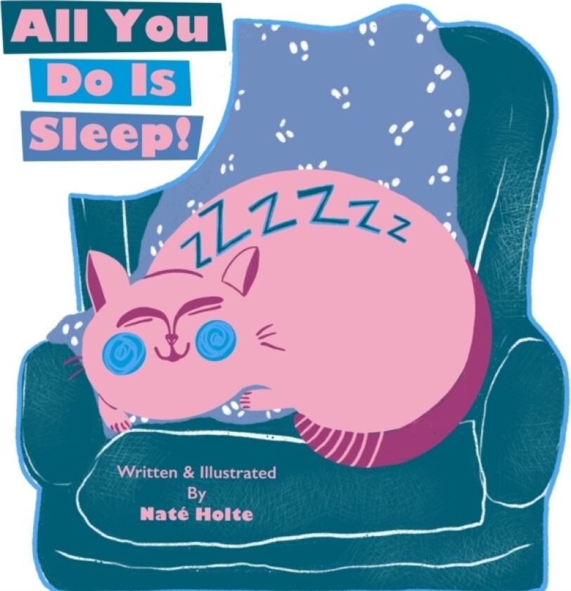 All You Do Is Sleep! av Nate Holte (Paperback)