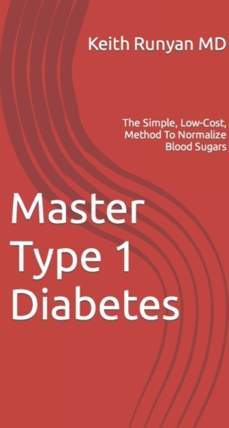 Master Type 1 Diabetes av Keith MD Runyan (Paperback)