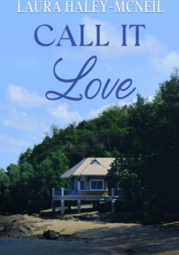 Call It Love av Laura Haley-McNeil (Paperback)