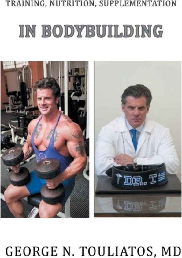 Training, Nutrition, Supplementation in Bodybuilding av George Touliatos (Paperback)