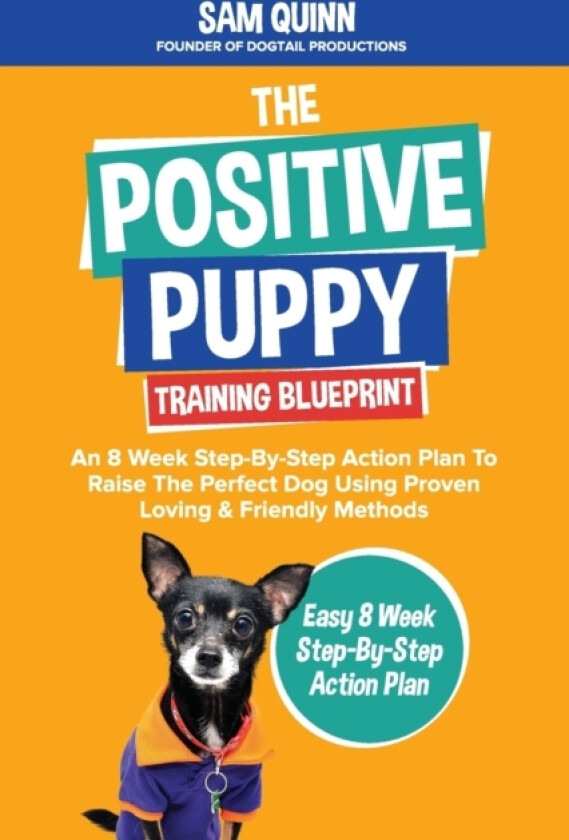 The Positive Puppy Training Blueprint av Sam Quinn (Paperback)