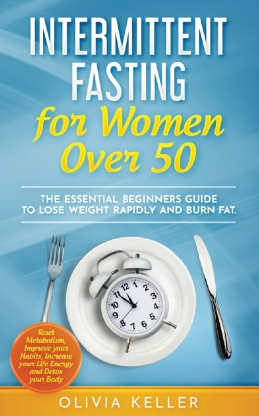 Intermittent Fasting for Women Over 50 av Olivia Keller (Paperback)
