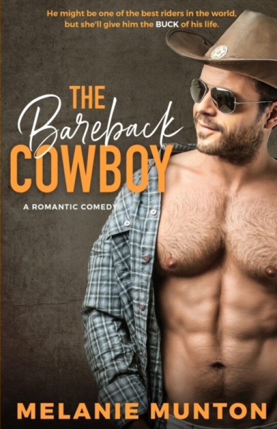 The Bareback Cowboy av Melanie Munton (Paperback)