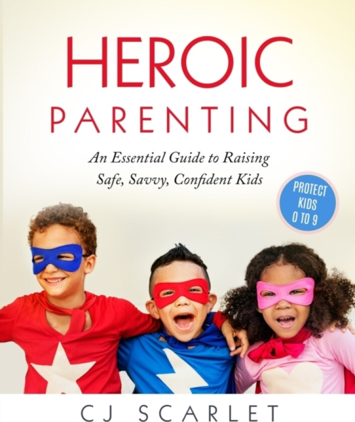 Heroic Parenting av Cj Scarlet (Paperback)