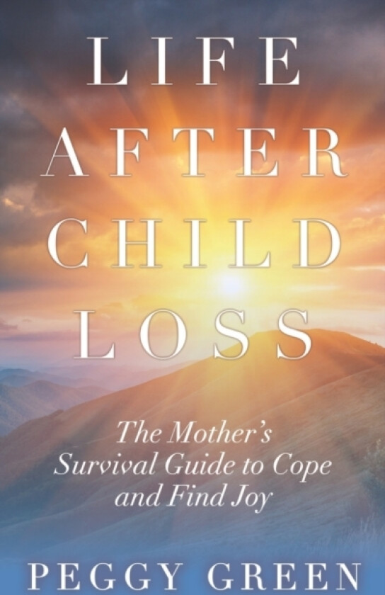 Life after Child Loss av Peggy Green (Paperback)