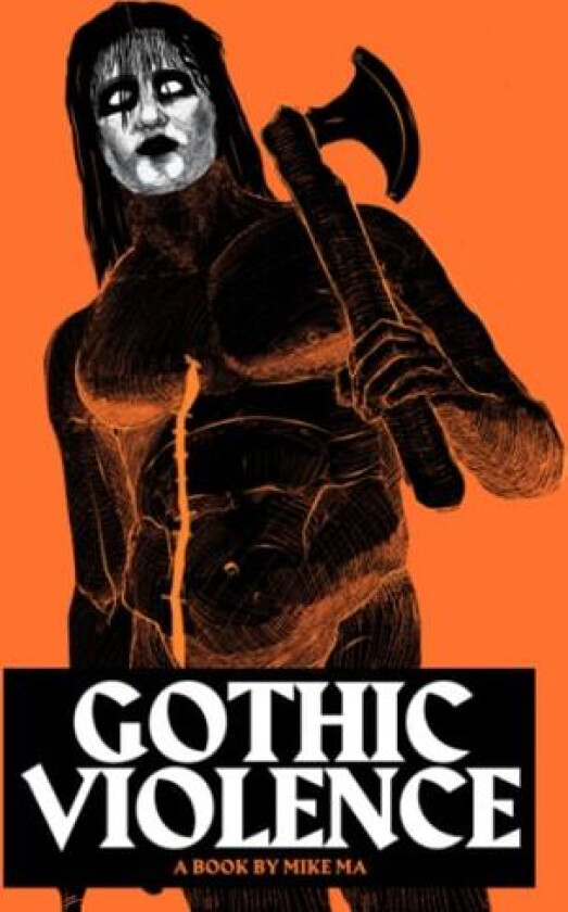 Gothic Violence av Mike Ma (Paperback)