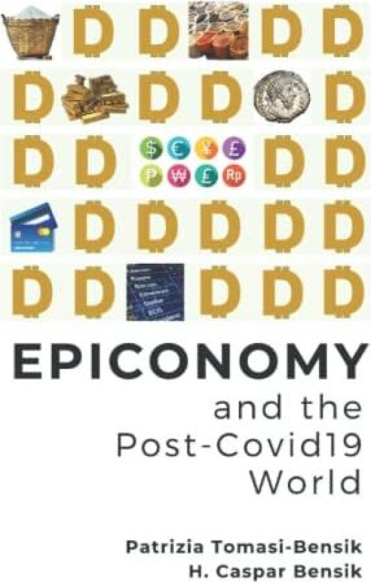 Epiconomy and the Post-Covid19 World av Patrizia Tomasi-Bensik (Paperback)