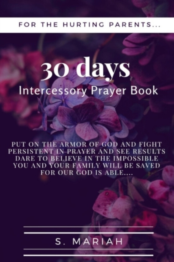 30 Days Intercessory Prayer Book av S Mariah (Paperback)