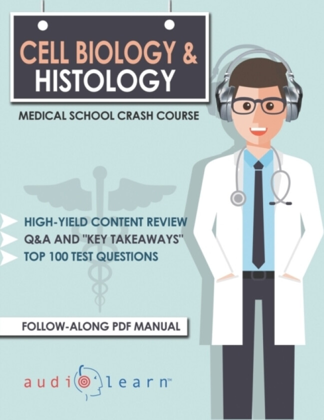 Cell Biology and Histology - Medical School Crash Course av Audiolearn Medical Content Team (Paperback)