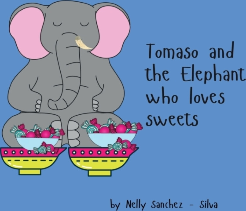 Tomaso and The Elephant Who Loves Sweets av Nelly Sanchez-Silva (Paperback)